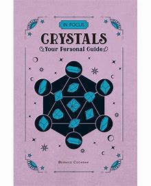 Crystals - Your Personal Guide by: Bernice Cockram