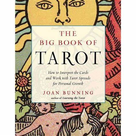 The Big Book of Tarot by: Joan Bunning