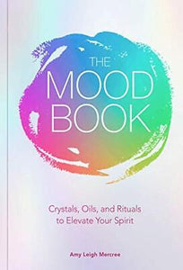 The Mood Book by: Amy Leigh Mercree
